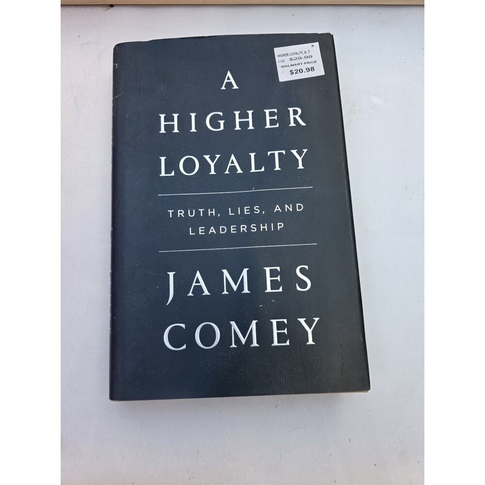 A Higher Loyalty: Truth, Lies, and Leadership
